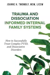 Dissociative Identity Disorder (DID) and OSDD internal Family SYstems (IFS) treatment approach